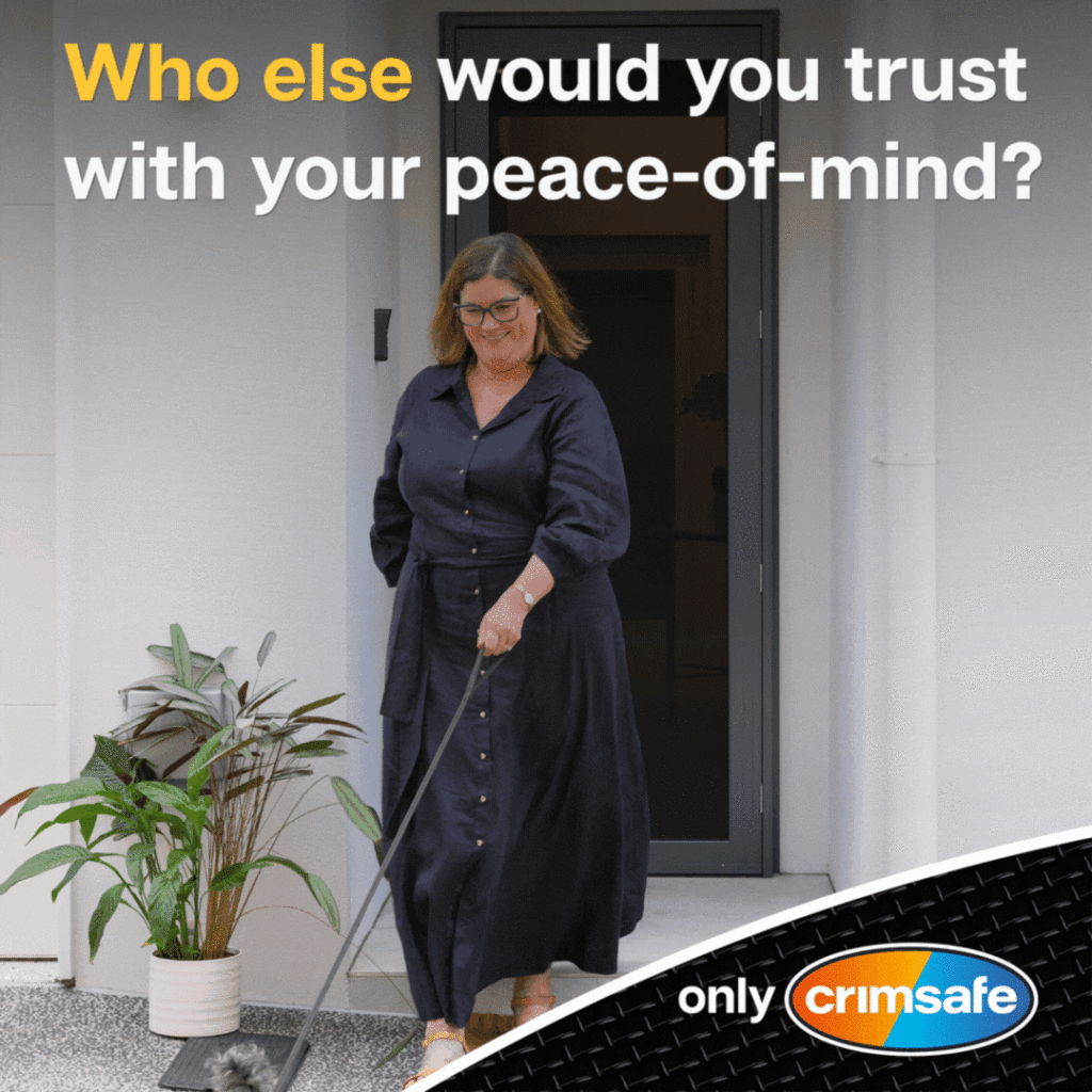 Who else would you trust to give you peace-of-mind in your home? | Crimsafe Security Systems Pty Ltd